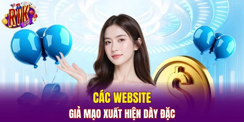 Các website giả mạo xuất hiện dày đặc