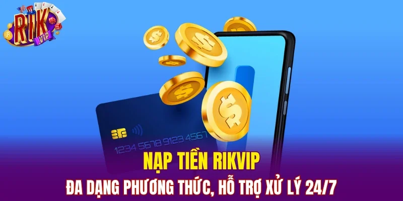 Nạp Tiền RIKVIP