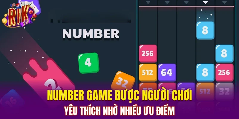 Number game được người chơi yêu thích nhờ nhiều ưu điểm