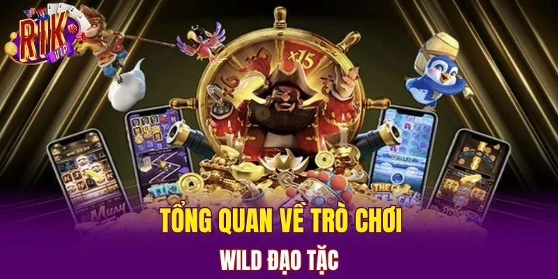 Tổng quan về trò chơi nổ hũ Wild Đạo Tặc