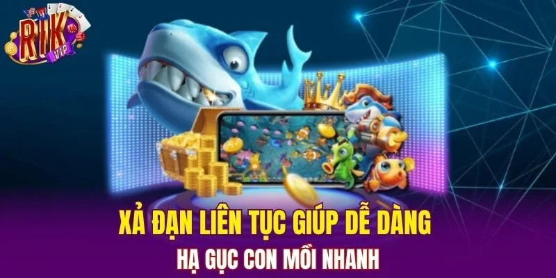 Xả đạn liên tục giúp dễ dàng hạ gục con mồi nhanh