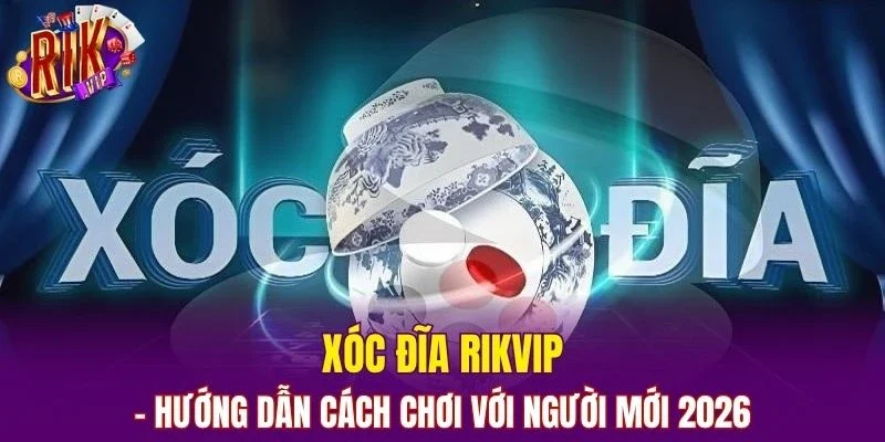 Xóc Đĩa RIKVIP